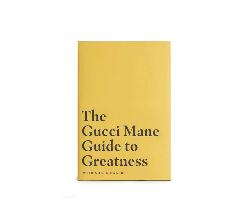 The Gucci Mane Guide To Greatness English